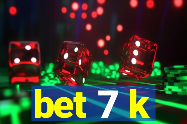 bet 7 k